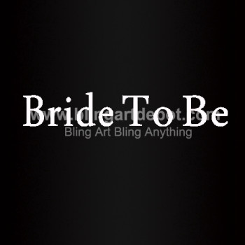 Bride To Be Hotfix Heat Transfers Vinyl